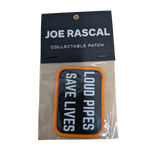 Joe Rascal Holdings Joe Rascal Patch - Loud Pipes Save Lives