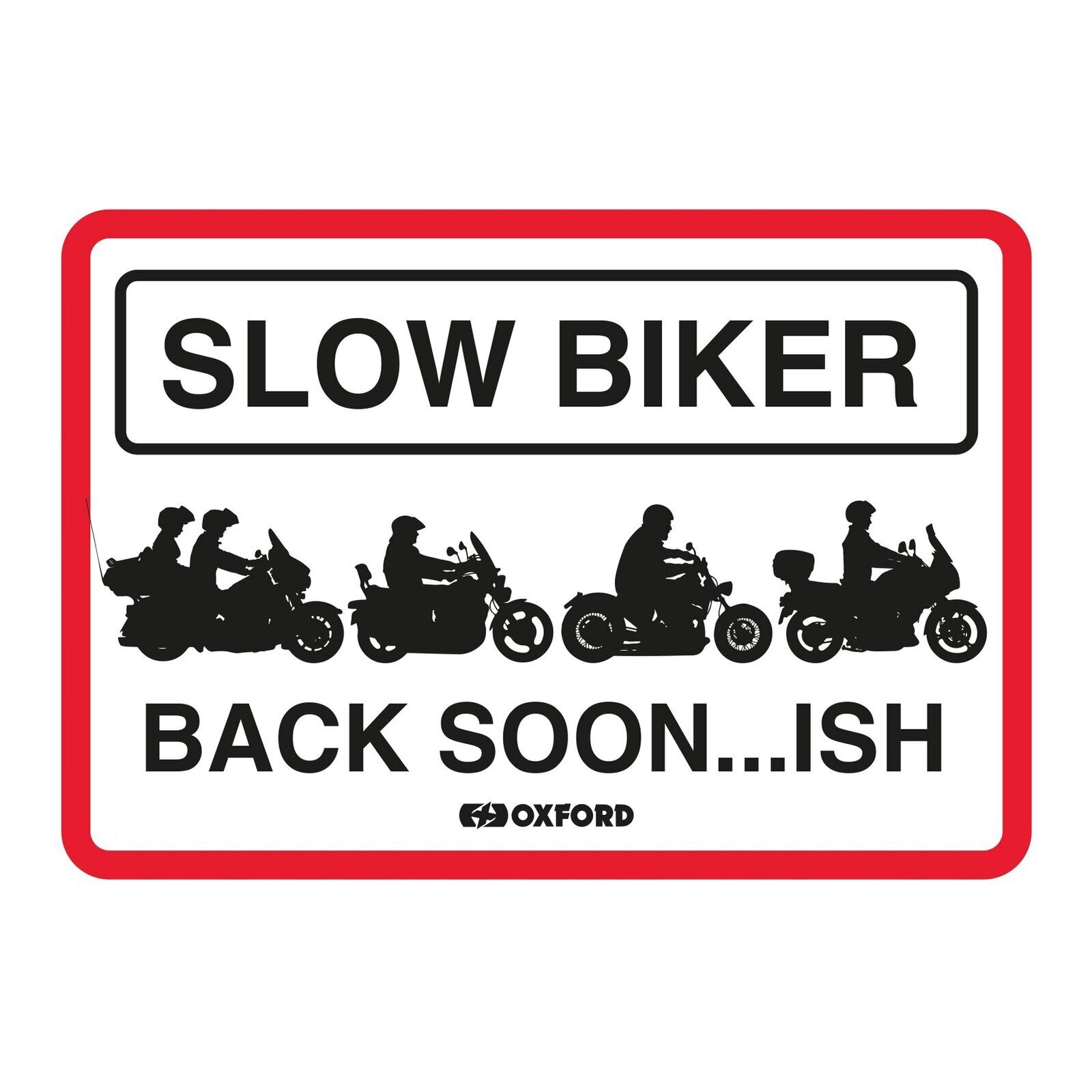 Oxford Garage Metal Sign: "Slow Biker Back Soon..ish"